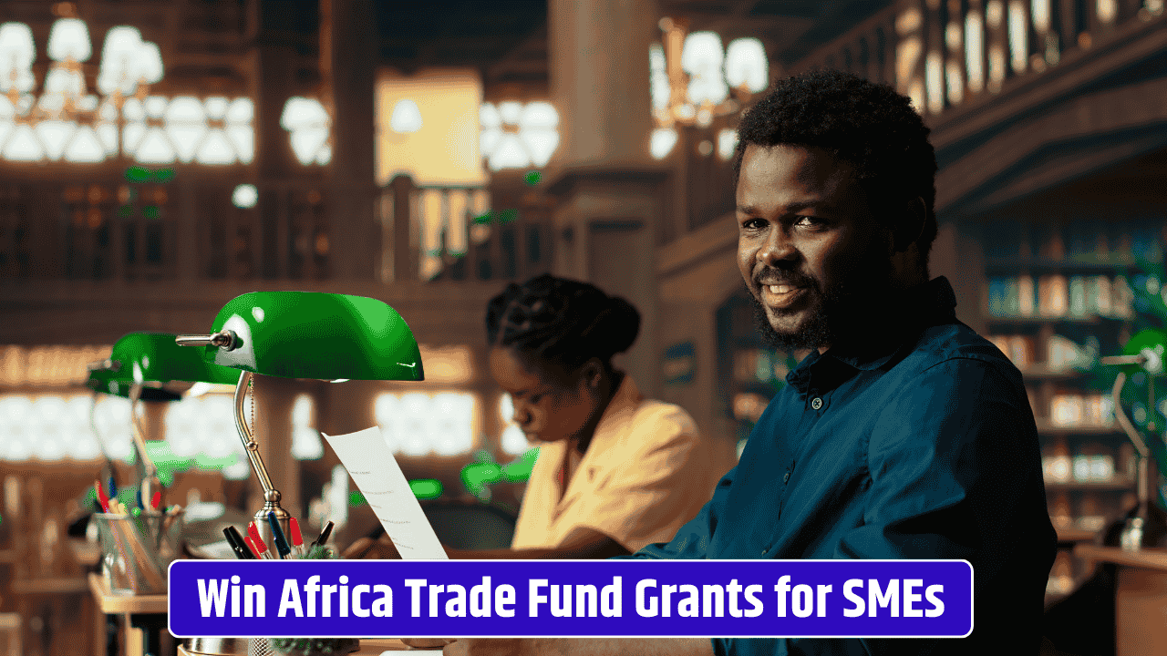 apply-africa-trade-fund-grants-step-by-step-sme-guide